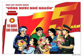 Tuyên truyền kỷ niệm 75 năm Ngày Thương binh - Liệt sĩ ( 27/7/1947 - 27/7/2022 )