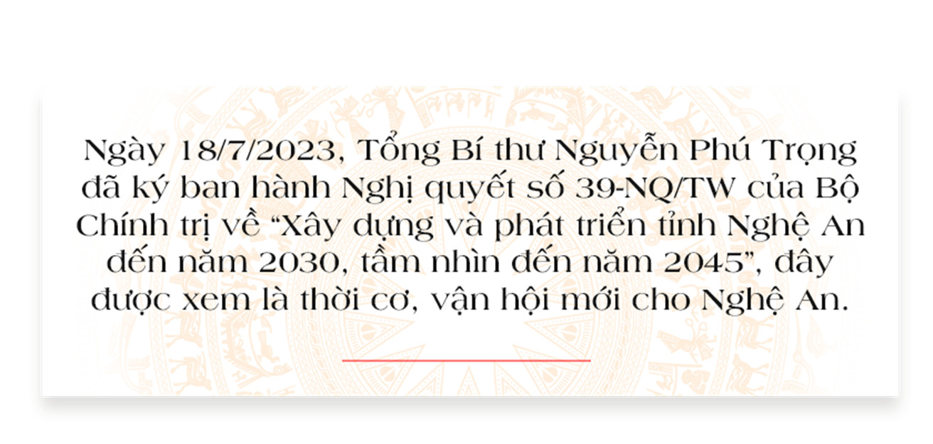 NGHỊ QUYẾT SỐ 39-NQ/TW VỀ PHÁT TRIỂN NGHỆ AN: THỜI CƠ "VÀNG" ĐỂ ĐỘT PHÁ, PHÁT TRIỂN